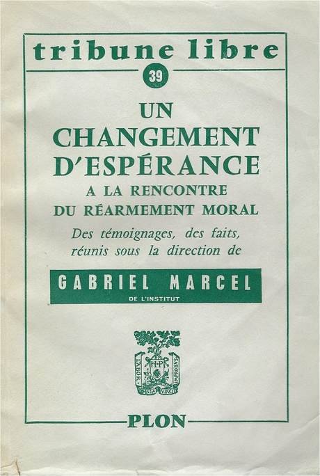 Un changement d'espérance, Gabriel Marcel