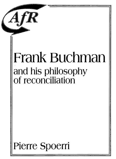 Cover of Frank Buchman and his philosophy of reconciliation
