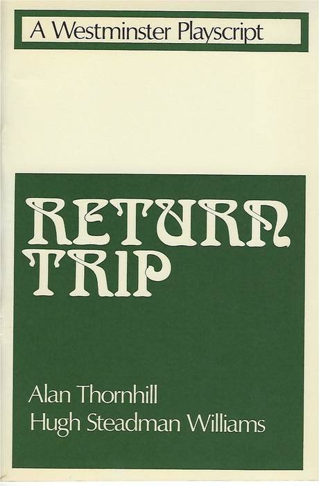 Return Trip by Alan Thornhill and Hugh Steadman Williams, playscript cover