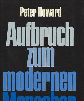 "Peter Howard: aufbruch zum modernen menschen" book cover