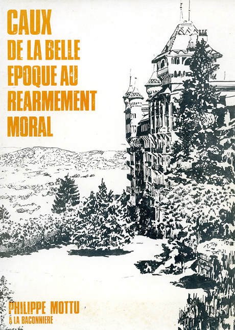'Caux - De la Belle Epoque aux Rearmement Moral' by Phillippe Mottu book cover in French